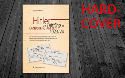 Hitler als Häftling in Landsberg am Lech